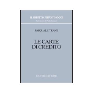Le Carte Di Credito  - Trane Pasquale - Giuffre' - 9788814092497