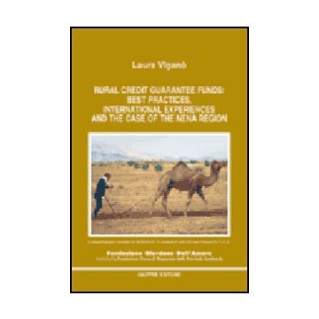 Rural Credit Guarantee Funds: Best Practices, International Experiences And The  Case Of The Nena Region - Vigano' Laura - Giuffre' - 9788814093074