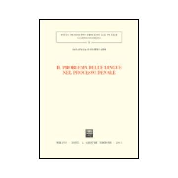 Il Problema Delle Lingue Nel Processo Penale  - Curtotti Nappi Donatella - Giuffre' - 9788814093562