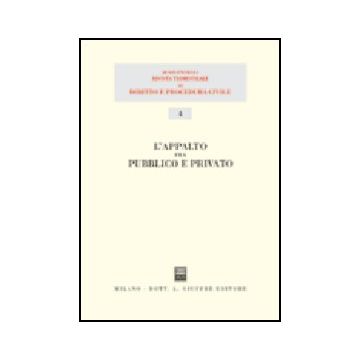 Appalto Fra Pubblico E Privato. Atti Del 12º Seminario (milano, 16 Dicembre  2000) -  - Giuffre' - 9788814093753