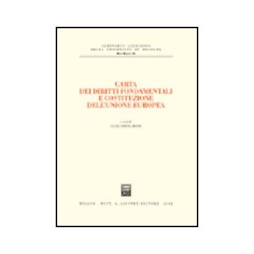 Carta Dei Diritti Fondamentali E Costituzione Dell'unione Europea - Rossi L. S.  - Giuffre' - 9788814093975