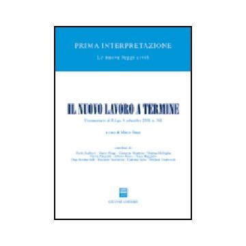 Il Nuovo Lavoro A Termine. Commentario Al D.lgs. 6 Settembre 2001, N.368  - Biagi M.  - Giuffre' - 9788814094057