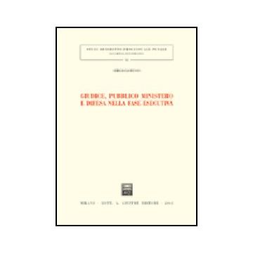 Giudice, Pubblico Ministero E Difesa Nella Fase Esecutiva - Lorusso Sergio - Giuffre' - 9788814094415