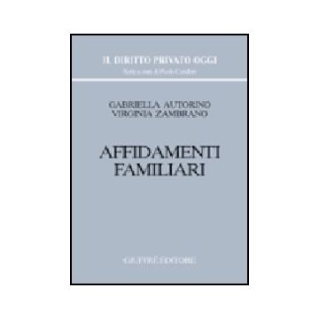 Affidamenti Familiari - Autorino Stanzione Gabriella; Zambrano Virginia - Giuffre' - 9788814094521