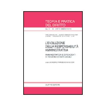 L' Evoluzione Della Responsabilita' Amministrativa. Amministratori E Dipendenti Di  Regioni Ed Enti Locali  - Schlitzer E. F.  - Giuffre' - 9788814094705