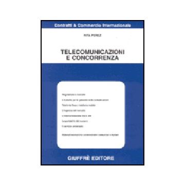 Telecomunicazioni E Concorrenza - Perez Rita - Giuffre' - 9788814094835
