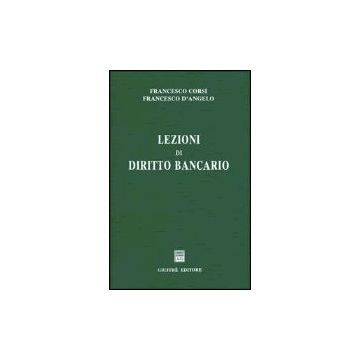 Lezioni Di Diritto Bancario - Corsi Francesco; D'angelo Francesco - Giuffre' - 9788814094958