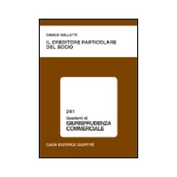 Il Creditore Particolare Del Socio  - Galletti Danilo - Giuffre' - 9788814095351