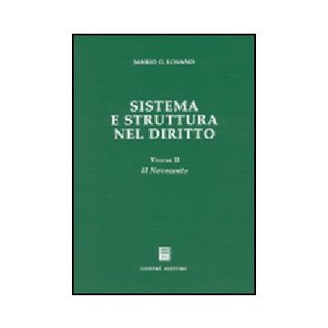 Sistema E Struttura Nel Diritto Il Novecento - Losano Mario G. - Giuffre' - 9788814095726