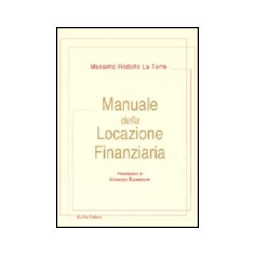 Manuale Della Locazione Finanziaria - La Torre Massimo R. - Giuffre' - 9788814095924