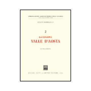 La Regione Valle D'aosta  - Barbagallo Renato - Giuffre' - 9788814096068