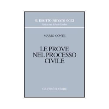 Le Prove Nel Processo Civile  - Conte Mario - Giuffre' - 9788814096822