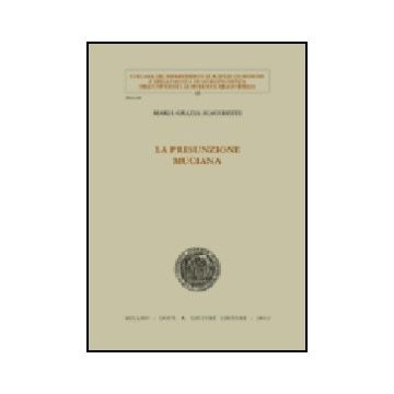 La Presunzione Muciana  - Scacchetti M. Grazia - Giuffre' - 9788814097492