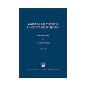 Governo Dell'impresa E Mercato Delle Regole. Scritti Giuridici Per Guido Rossi -  - Giuffre' - 9788814097720