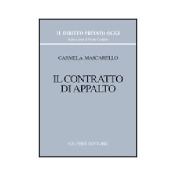 Il Contratto Di Appalto  - Mascarello Carmela - Giuffre' - 9788814097966