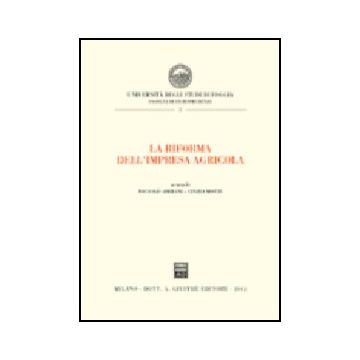 Riforma Dell'impresa Agricola. Atti Del Convegno (foggia, 25-26 Gennaio 2002)  (la) - Ambriani N. ; Motti C.  - Giuffre' - 9788814098475