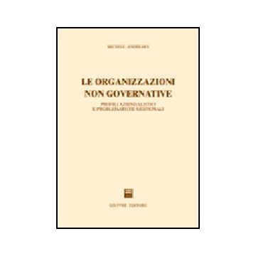 Organizzazioni Non Governative. Profili Aziendalistici E Problematiche  Gestionali - Andreaus Michele - Giuffre' - 9788814098802