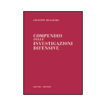 Compendio Delle Investigazioni Difensive - Ruggiero Giuseppe - Giuffre' - 9788814098864