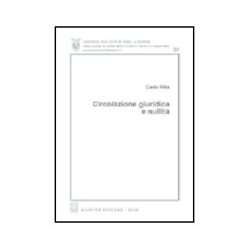Circolazione Giuridica E Nullita' - Pilia Carlo - Giuffre' - 9788814098871