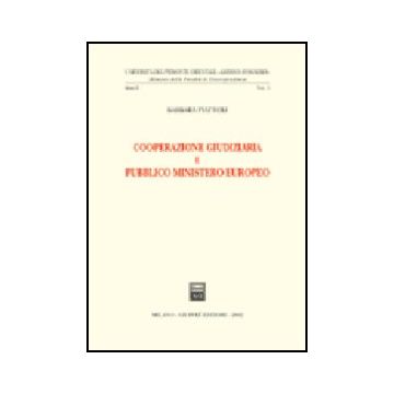 Cooperazione Giudiziaria E Pubblico Ministero Europeo - Piattoli Barbara - Giuffre' - 9788814099007