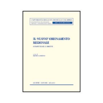 Nuovo Ordinamento Regionale. Competenze E Diritti. Atti Del Convegno Europeo (3- Giugno 2002) (il) -  - Giuffre' - 9788814099779