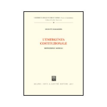 L' Emergenza Costituzionale. Definizioni E Modelli  - Marazzita Giuseppe - Giuffre' - 9788814100376