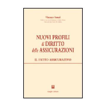 Nuovi Profili Di Diritto Delle Assicurazioni. Il Fatto Assicurativo - Ferrari Vincenzo - Giuffre' - 9788814100680