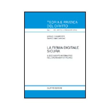 La Firma Digitale Sicura  - Cammarata Manlio; Maccarone Enrico - Giuffre' - 9788814100727