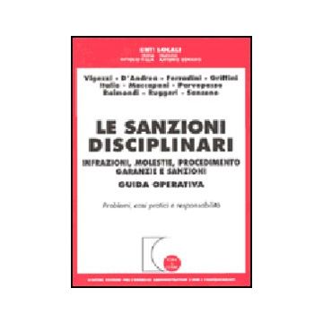 Sanzioni Disciplinari. Infrazioni, Molestie, Procedimento, Garanzie E Sanzioni.  Guida Operativa -  - Giuffre' - 9788814100796