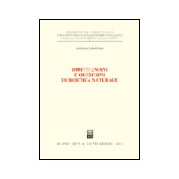 Diritti Umani E Questioni Di Bioetica Naturale - Tarantino Antonio - Giuffre' - 9788814100949