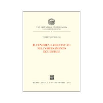 Il Fenomeno Associativo Nell'ordinamento Ecclesiale  - Marana Venerando - Giuffre' - 9788814101304