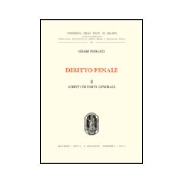Diritto Penale Scritti Di Parte Generale - Pedrazzi Cesare - Giuffre' - 9788814101366