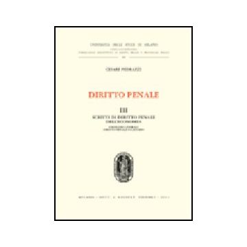 Diritto Penale Scritti Di Diritto Penale Dell'economia: Problemi Generali, Diritto Penale Societario - Pedrazzi Cesare - Giuffre' - 9788814101380