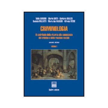 Criminologia. Il Contributo Della Ricerca Alla Conoscenza Del Crimine E Della  Reazione Sociale -  - Giuffre' - 9788814101434