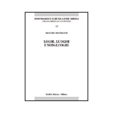 Loghi, Luoghi E Non-luoghi - Montelione Emanuele - Giuffre' - 9788814101618