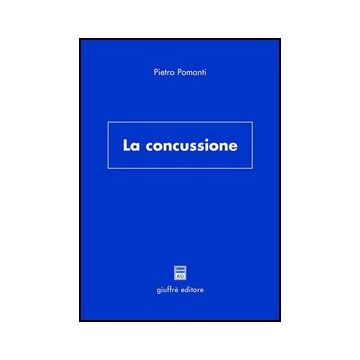 La Concussione  - Pomanti Pietro - Giuffre' - 9788814101632