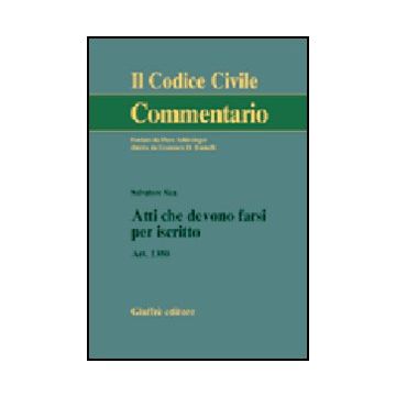 Atti Che Devono Farsi Per Iscritto. Art. 1350 - Sica Salvatore - Giuffre' - 9788814101830
