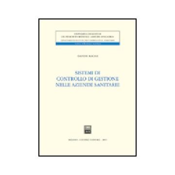 Sistemi Di Controllo Di Gestione Nelle Aziende Sanitarie - Maggi Davide - Giuffre' - 9788814101908