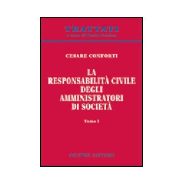 La Responsabilita' Civile Degli Amministratori Di Societa'  - Conforti Cesare - Giuffre' - 9788814102202