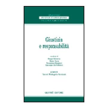 Giustizia E Responsabilita'. Atti Del Convegno (firenze, 24 Novembre 2001) - Malagola Anziani V.  - Giuffre' - 9788814102837