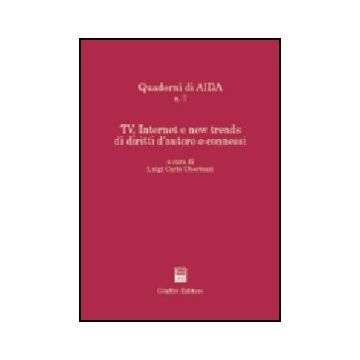 Tv, Internet E New Trends Di Diritti D'autore E Connessi. Atti Del Convegno  (bologna, 18 Settembre 2001) - Ubertazzi L. C.  - Giuffre' - 9788814102899