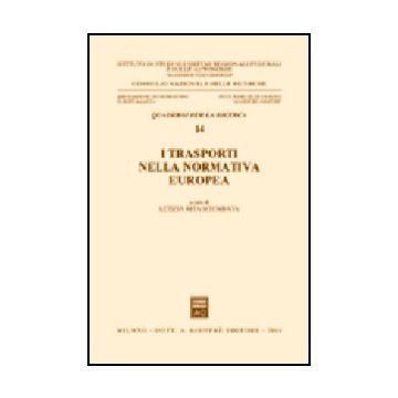Trasporti Nella Normativa Europea. Atti Del Seminario (roma, 29 Maggio 2002) (i) - Sciumbata L. R.  - Giuffre' - 9788814103186