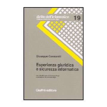 Esperienza Giuridica E Sicurezza Informatica - Corasaniti Giuseppe - Giuffre' - 9788814103216