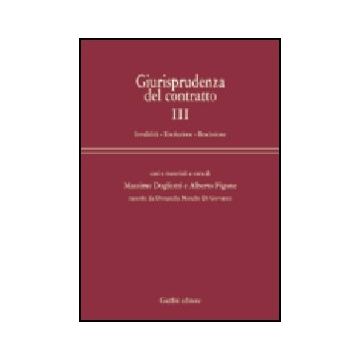 Giurisprudenza Del Contratto. Casi E Materiali Invalidità. Risoluzione. Rescissione - Dogliotti M. ; Figone A.  - Giuffre' - 9788814103599