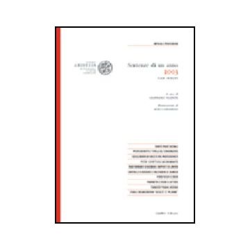 Sentenze Di Un Anno (2003). Casi Scelti In Tema Di Impresa E Professioni - Valente G.  - Giuffre' - 9788814103698