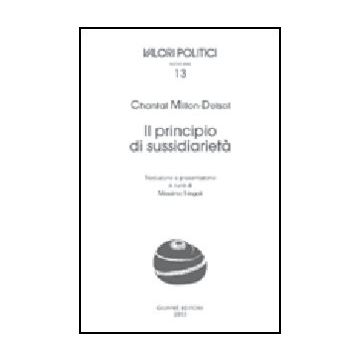 Il Principio Di Sussidiarieta'  - Millon Delsol Chantal - Giuffre' - 9788814103940