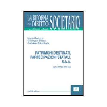 Patrimoni Destinati, Partecipazioni Statali, S.a.a. Artt. 2447 Bis-2461 C. C. - Bertuzzi Mario; Bozza Giuseppe; Sciumbata Gabriele - Giuffre' - 9788814103971