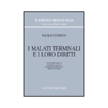 I Malati Terminali E I Loro Diritti  - Cendon Paolo - Giuffre' - 9788814104046
