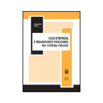 Crisi D'impresa E Risanamento Finanziario Nel Sistema Italiano - Danovi Alessandro - Giuffre' - 9788814104589
