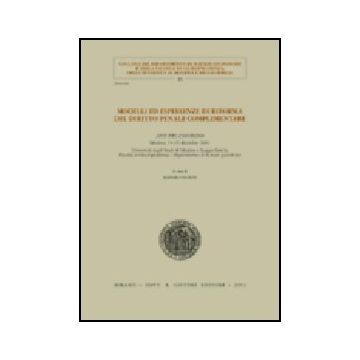 Modelli Ed Esperienze Di Riforma Del Diritto Penale Complementare. Atti Del Convegno (modena, 14-15 Dicembre 2001) - Donini M.  - Giuffre' - 9788814104701